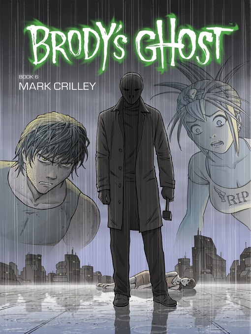 Title details for Brody's Ghost (2010), Volume 6 by Mark Crilley - Available